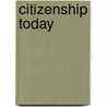 Citizenship Today door T. Alexander Aleinikoff