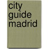 City Guide Madrid door Annie Bennett