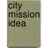 City Mission Idea