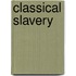 Classical Slavery