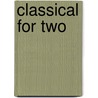 Classical for Two door Hal Leonard Publishing Corporation