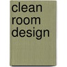 Clean Room Design by Berit Reinmeuller