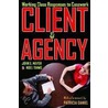 Client And Agency door Noel Timms