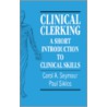 Clinical Clerking by Paul Siklos