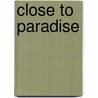 Close To Paradise by Jenny Bass