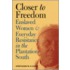 Closer to Freedom