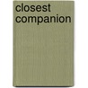 Closest Companion door Onbekend