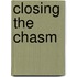 Closing the Chasm