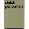 Clutch Performers by Mark Stewart