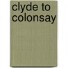 Clyde To Colonsay door Martin Lawrence
