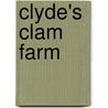 Clyde's Clam Farm by Lyn Harmon