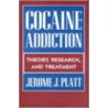 Cocaine Addiction door Jerome J. Platt