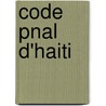 Code Pnal D'Haiti door Haiti
