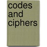 Codes And Ciphers door Adrian Gilbert