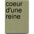 Coeur D'Une Reine
