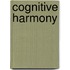 Cognitive Harmony