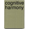 Cognitive Harmony door Nicholas Rescher