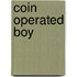Coin Operated Boy
