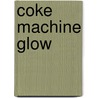 Coke Machine Glow door Gordon Downie