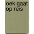 Oek gaat op reis