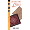 Collecting Quilts by Anne Gilbert