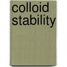 Colloid Stability by Tharwat F. Tadros