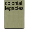Colonial Legacies door Jeremy Adelman