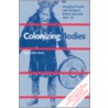 Colonizing Bodies door Mary-Ellen Kelm