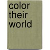 Color Their World by Stephanie Rose