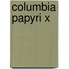 Columbia Papyri X door Onbekend