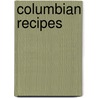 Columbian Recipes door Onbekend