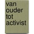 Van ouder tot activist