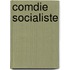 Comdie Socialiste