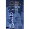 De witte koning door Gyoorgy Dragoman