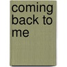Coming Back to Me door Caroline Leavitt