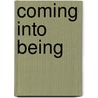 Coming Into Being by William Irwin Thompson