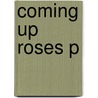 Coming Up Roses P door Ethan Mordden