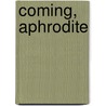 Coming, Aphrodite by Willa Cather