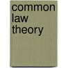 Common Law Theory door Douglas E. Edlin