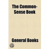 Common-Sense Book door Unknown Author