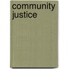Community Justice by Unknown