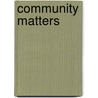 Community Matters door Marjorie Ford