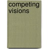 Competing Visions by Akos Moravanszky