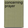 Concerning Prayer by Harold Anson