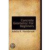 Concrete Geometry door Adelia R. Hornbrook