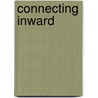 Connecting Inward by Mark Collins