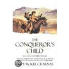 Conqueror's Child by Suzy McKee Charnas