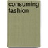Consuming Fashion