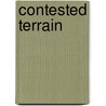 Contested Terrain door Phillip G. Terrie