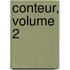 Conteur, Volume 2